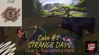 Case 3, Clue 1(Bear's Lair)~Season 15 last day on earth