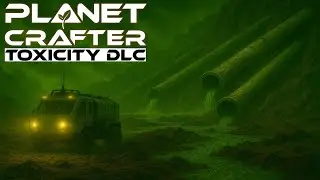 Planet Crafter || Toxicity DLC || Stream 5 - Terraforming a toxic wasteland
