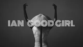 IAN - GOOD GIRL