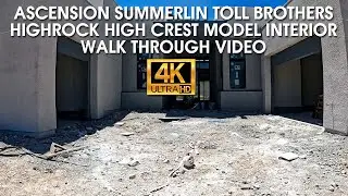 Ascension Summerlin Toll Brothers Highrock High Crest Model Interior Walk Through