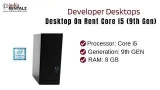 Desktop on Rent i5 9th Gen  8GB RAM 512GB SSD| Indiarentalz