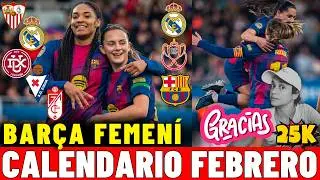 CALENDARIO FEBRERO del BARÇA FEMENÍ 🔥 CLÁSICO en COPA y LIGA F 📺 💝 GRACIAS 25.000 SUBS 🥲