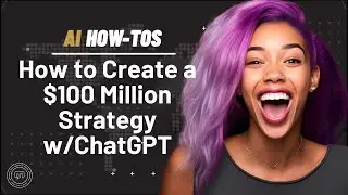 How to Create a $100 Million Digital Marketing Strategy in 30 seconds Using ChatGPT