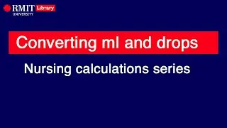 Nursing calculations: Drop factor: converting between millilitres and drops