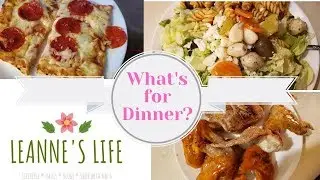 What's for Dinner? | Easy Dinner Ideas | Leanne's Life