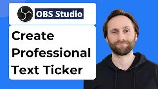 How to Create Professional Text Ticker in OBS Studio [2026 Guide]