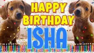 Happy Birthday Isha! ( Funny Talking Dogs ) What Is Free On My Birthday