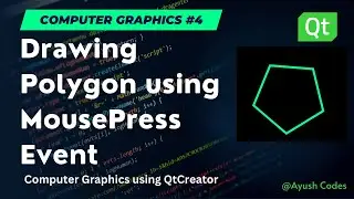 #4 Computer Graphics | Drawing Polygon using Mouse Click in QtCreator