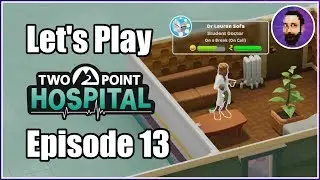 Death by Doctor! | Two Point Hospital - Episode 13