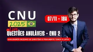 An&aacute;lise de todas as quest&otilde;es pass&iacute;veis de anula&ccedil;&atilde;o do CNU 2 (2025)