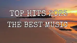 Top hits playlist~Trending music 2025 ~Best songs 2025 updated weekly (Playlist Hits)