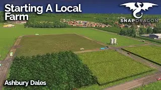 Building a Farm (Plus Recording Fail) - Ashbury Dales #4 - Cities Skylines UK Themed Build