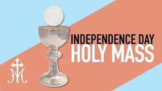 Independence Day Holy Mass