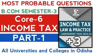 🎯Income Tax Most Probable Questions ll +3 3rd Semester ll Core-6 ll Odisha ll
