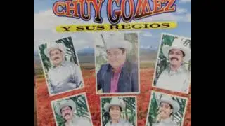 Que Poca Cosa Chuy Gomez Y Sus Regios