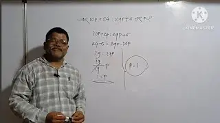 जर 10p + 24 = 29p + 5 तर p=?