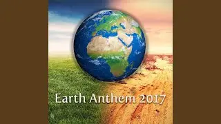 Earth Anthem 2017