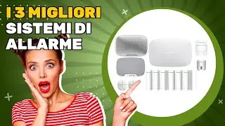 I 3 migliori sistemi di allarme 2025: confronto facile per una scelta sicura