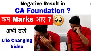 CA Foundation Negative Result ? Must Watch this video ❤️