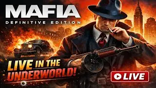 From Nobody to Don || Mafia Definitive Edition Live
