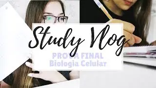 Study Vlog: Prova final de Biologia Celular l Gabi Ferreira