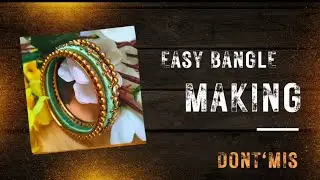 Easy bangle making||don't miss it