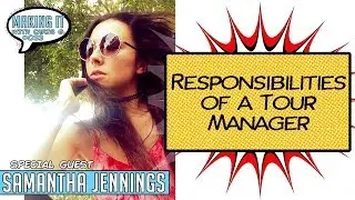 Responsibilities of a Tour and Road Manager with Sam Jennings