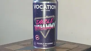 Beer Dad #2529 Vocation Double Whammy DIPA