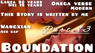 boundation part 13 #wangxian #omegaverse #modern