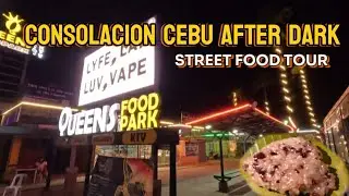 Consolacion Cebu: Street Food Tour After Dark & Hidden Gem! | Cebu Philippines