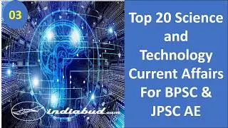 Top 20 Science And Technology Current Affairs For BPSC AE And JPSC AE ll Part-3