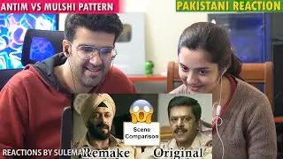Pakistani Couple Reacts To Antim Vs Mulshi Pattern | Scene Comparison