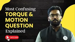 🔥 Most Confusing Torque & Motion Question Explained! | Physics PYQ Solution