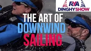 The Art of Downwind Sailing with Rooster's Steve Cockerill at the RYA Dinghy Show