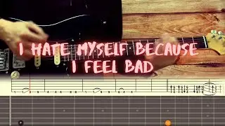 I Hate Myself Because -  I Feel Bad  / Guitar Tutorial / Tabs + Chords