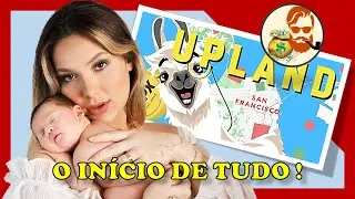 UPLAND - O IN&Iacute;CIO DE TUDO !