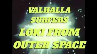 Valhalla Surfers - Loki from Outer Space