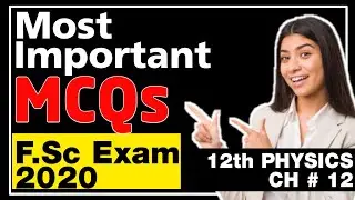Physics Quiz 1 - Chapter # 12 || 12th Class Physics - Prof. Adeel Akhtar