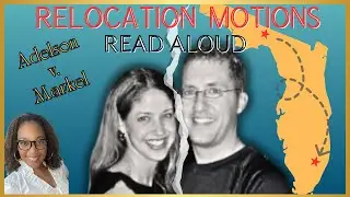 Adelson v. Markel Divorce Case: Relocation Motion and Responsive Filings Read Aloud