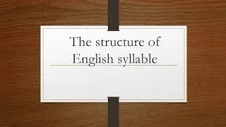 THE SYLLABLE STRUCTURE الفرق  بين الصوتيات والفنولوجي