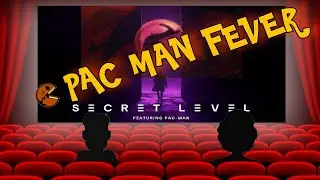 Secret Level: PAC MAN?: It's Not A Game, It's A Movie!