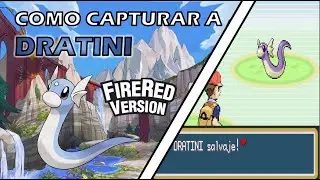 COMO ATRAPAR A DRATINI EN POKEMON ROJO FUEGO