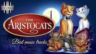 The Aristocats: Top 8 Soundtraks