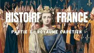Histoire de France, le r&eacute;sum&eacute; - Partie 3
