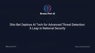 🕵️&zwj;♀️Shin Bet Deploys AI Tech for Advanced Threat Detection: A Leap in National Security🔒