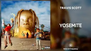 Travis Scott - YOSEMITE (432Hz)