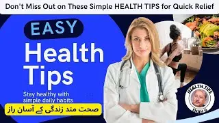Don't Miss Out on These Simple HEALTH TIPS for Quick Relief