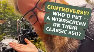 CONTROVERSY! Who'd put a Windscreen on their NEW Royal Enfield Classic 350
