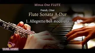 [ Minus One FLUTE ]  Flute Sonata A-Dur / I. Allegretto ben moderato  (Franck)