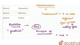 Phenomenon of heterothallism was first observed in Mucorales by  | CLASS 11 | BIOLOGICAL CLASSIF...